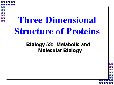 Three Dimensional Structure Of Proteins